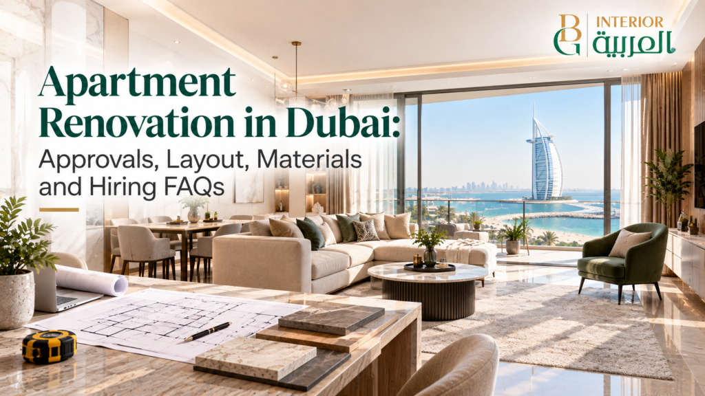 Apartment Renovation in Dubai Approvals, Layout, Materials and Hiring FAQs